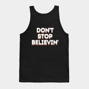 Lyrics Typography - Don't Stop Believin' Tank Top